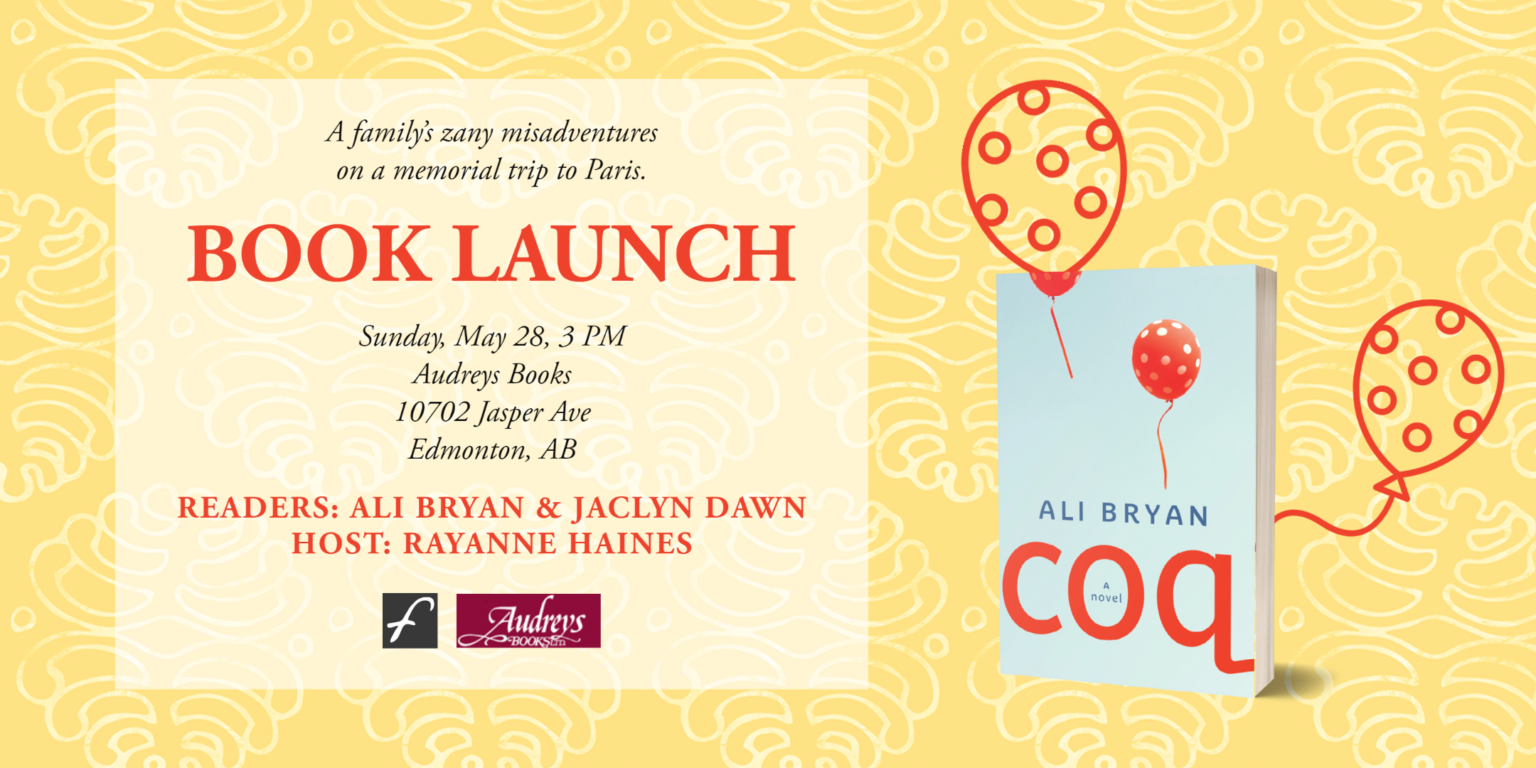 05/28/23: Edmonton launch of Coq by Ali Bryan - Freehand Books