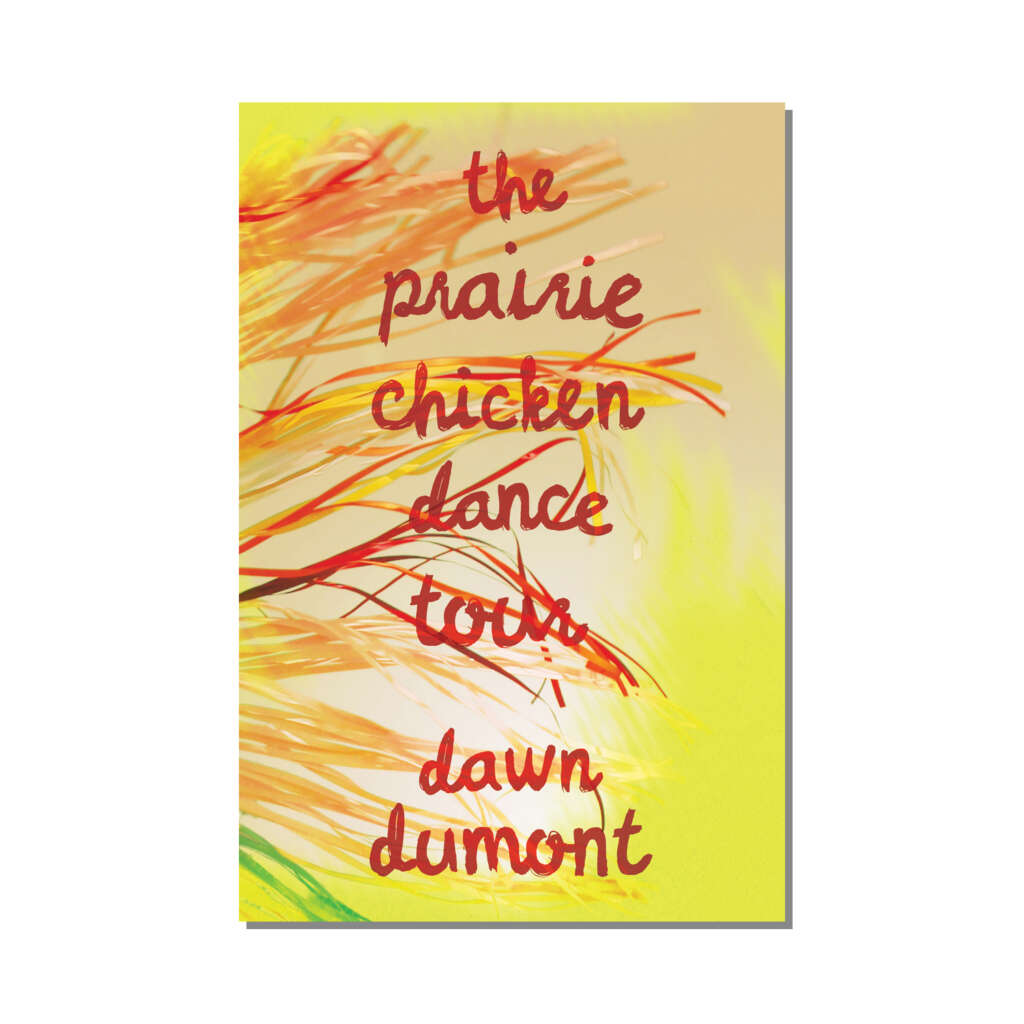 Book cover for The Prairie Chicken Dance Tour by Dawn Dumont